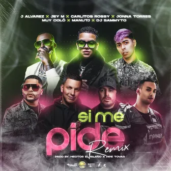 Si Me Pide (Remix) by Jey M