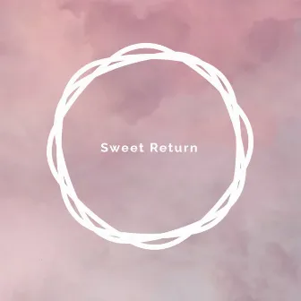 Sweet Return by Yohun White