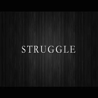 Struggle by Lul Cody