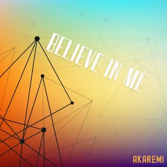 Believe In Me by AkaRemi