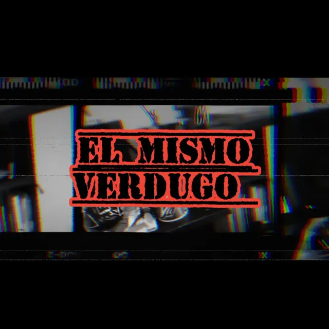 EL MISMO VERDUGO