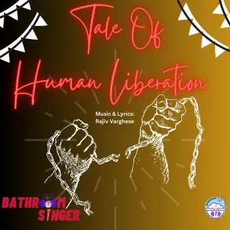 Tale Of Human Liberation (HS Version) by Bathroom Singer