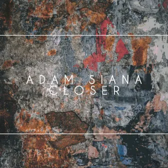 Closer (Instrumental Version) by Adam Siana