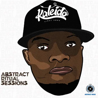 Abstract Ritual Sessions by Kaleido