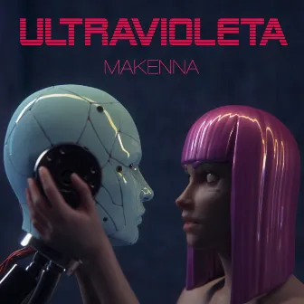 Ultravioleta by MAKENNA