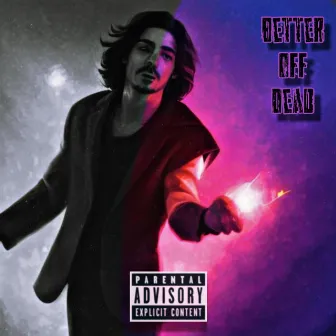 Better Off Dead by 2k9ine