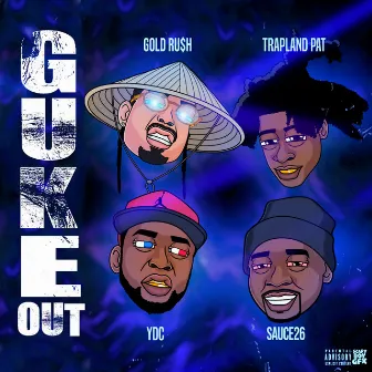 Gukeout by Gold Ru$h