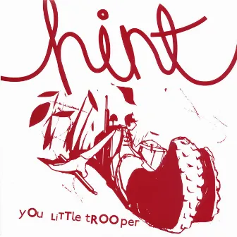 You Little Trooper by Hint