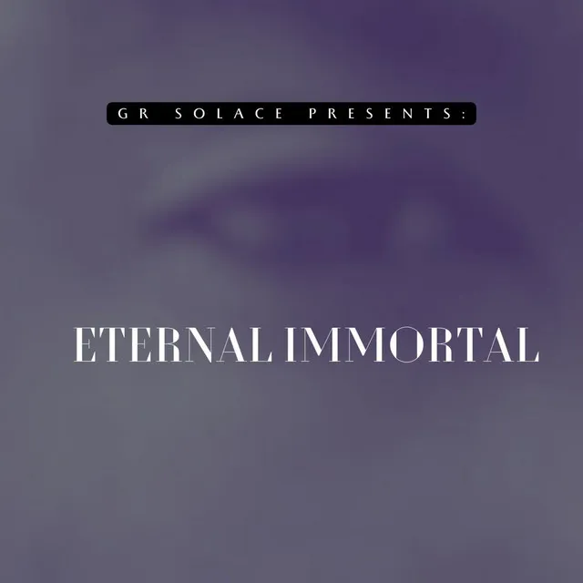 Eternal Immortal