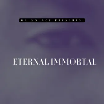 Eternal Immortal by 