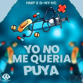 Yo No Me Queria Puya by HMP