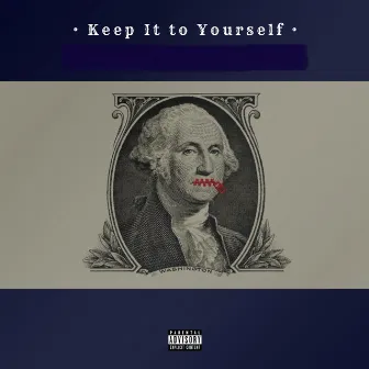 Keep it to Yourself by 80 Reef