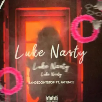 Luke Nasty by Bandzdontstop