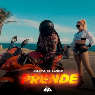 Prende by Saeta el Lider