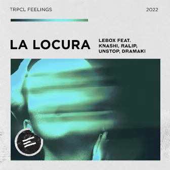 La Locura by Lebox