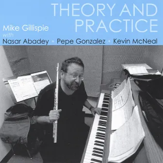 Theory and Practice by Mike Gillispie