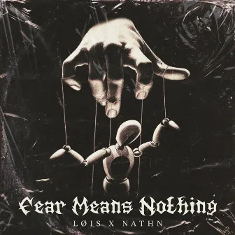 Fear Means Nothing by NATHN