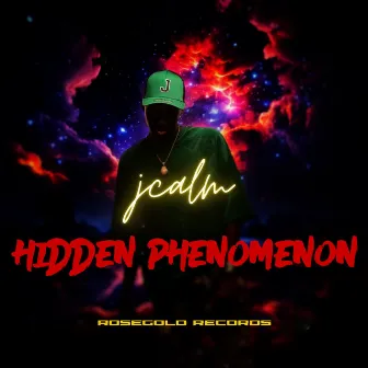 Hidden Phenomenon by J'calm