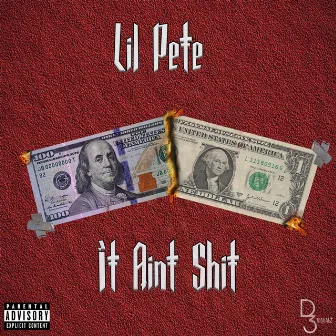 It Aint Shit by Lil Pete