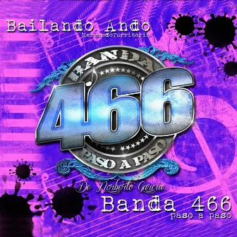 Bailando Ando by Banda 466 Paso a Paso