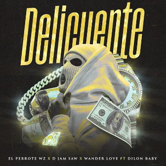 Delicuente by EL PERROTE WZ