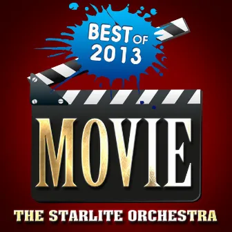 Best of 2013: Movie by The Starlite Orchestra