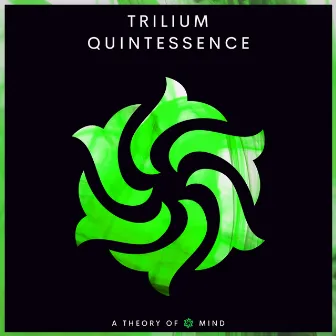 Quintessence by Trilium