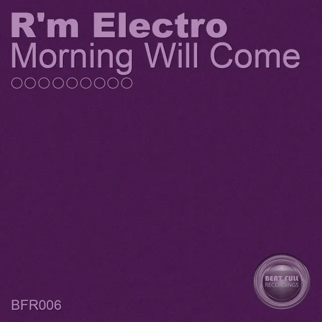 Morning Will Come - Original Mix