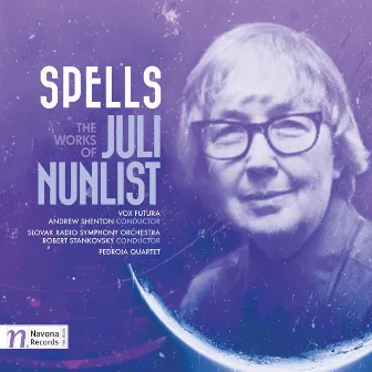 Spells: Works of Juli Nunlist by Vox Futura