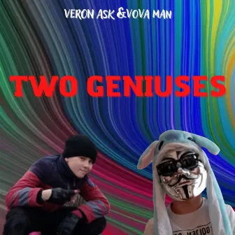 Two Geniuses by VERON ASK