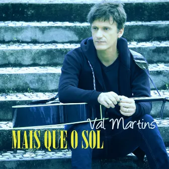 Mais Que o Sol by Val Martins