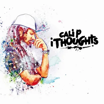 I Thoughts by Cali P