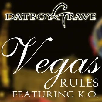 Vegas Rules by DatBoyGrave