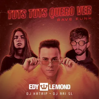 Tuts Tuts Quero Ver by Edy Lemond