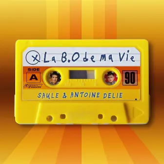 La B.O de ma Vie by Antoine Delie