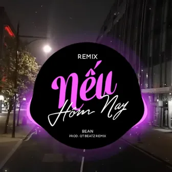 Nếu Hôm Nay (Remix) by QT Beatz