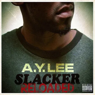 Slacker Reloaded by A. Y. LEE