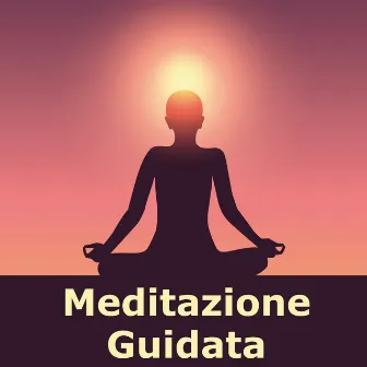 Meditazione Guidata by Meditazione Guidata