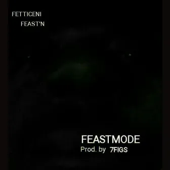 Feastmode by Fetticeni Feast'n