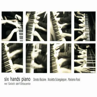 Six Hands Piano: Nei salotti dell'Ottocento by Angelo Panzini