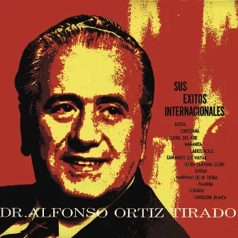 Dr. Alfonso Ortiz Tirado Sus Exitos by Alfonso Ortiz Tirado