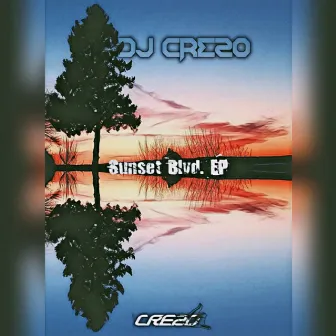 Sunset Boulevard EP by DJ Crezo