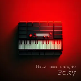 Mais Uma Canção by Poky