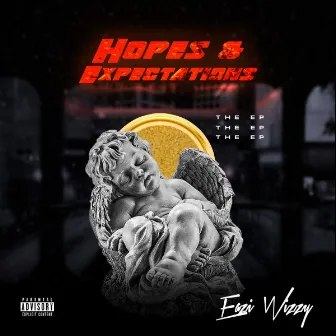 Hopes & Expectations by Eazi Wizzy