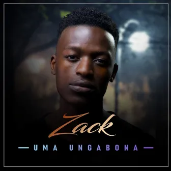 Uma Ungabona by Zack