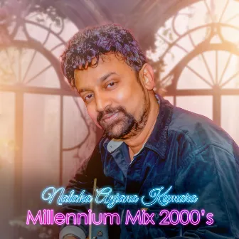 Millennium Mix 2000's by Nalaka Anjana Kumara