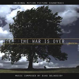 The War Is Over (soundtrack) by Duke Bojadziev