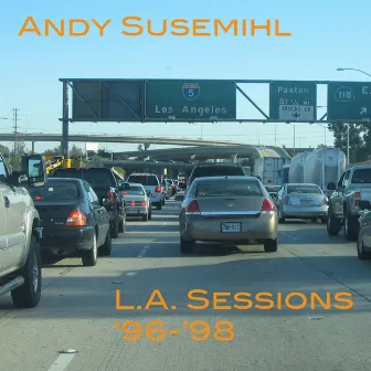 LA Sessions 96 to 98 by Andy Susemihl