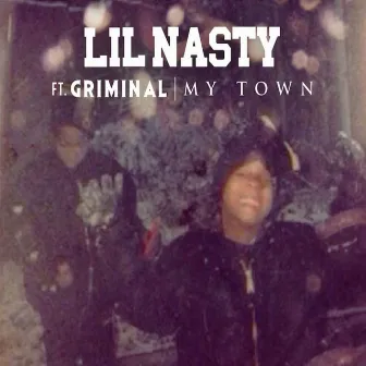 My Town by Lil Nasty