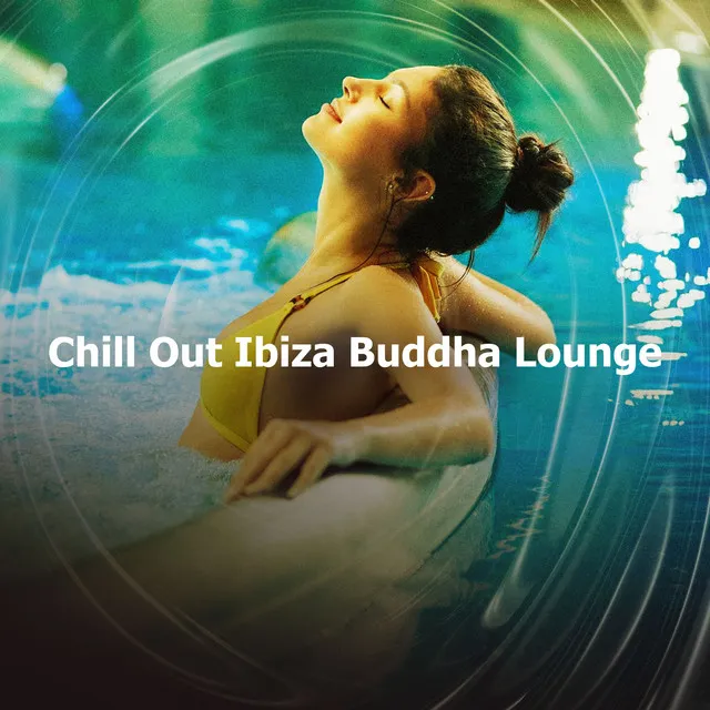 Chill Out Ibiza Buddha Lounge